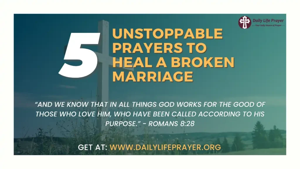 5 Unstoppable Prayers to Heal a Broken Marriage