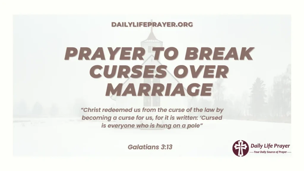 Prayer to Break Curses Over Marriage