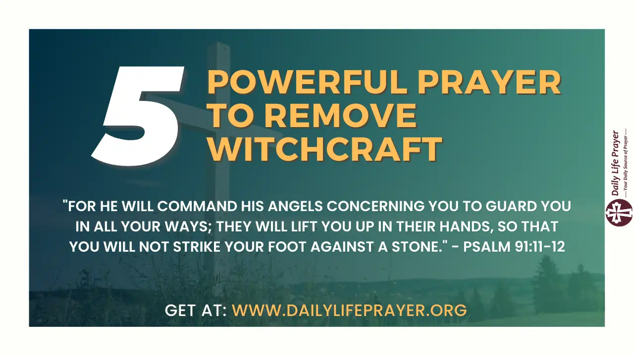 5 Powerful Prayer to Remove Witchcraft