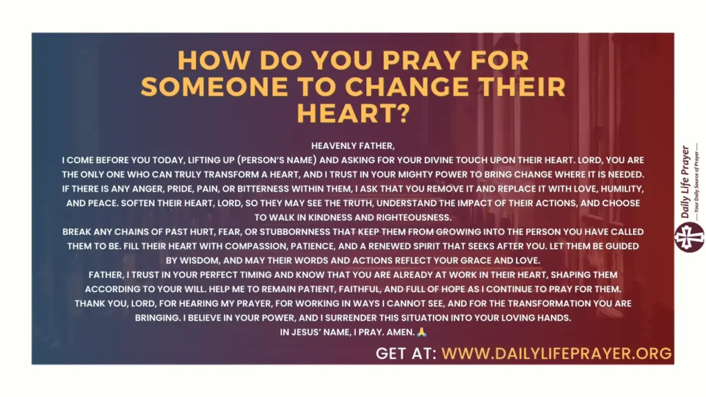 How Do You Pray for Someone to Change Their Heart